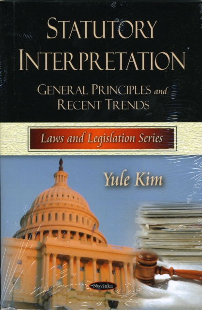 Statutory Interpretation : General Principles & Recent Trends, Paperback / softback Book