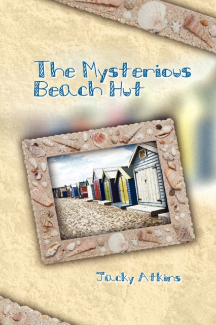 The Mysterious Beach Hut, Hardback Book