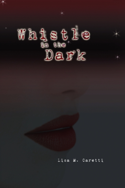 Whistle in the Dark, Hardback Book