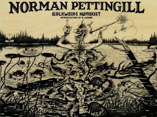 Norman Pettingill : Backwoods Humorist, Hardback Book
