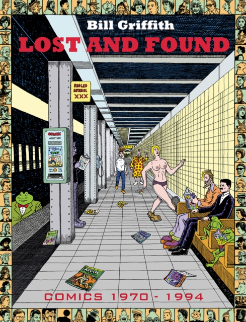 Bill Griffith: Lost And Found 1970-1994, Paperback / softback Book