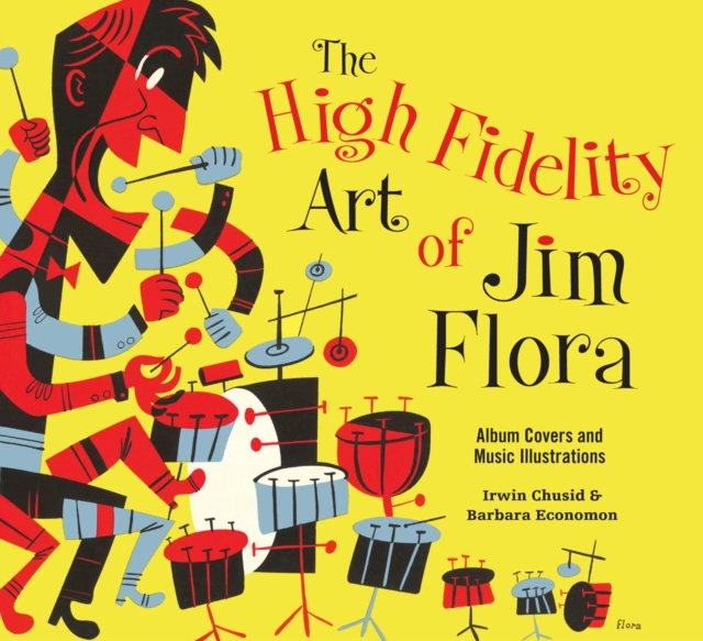 The High Fidelity Art Of Jim Flora, Paperback / softback Book