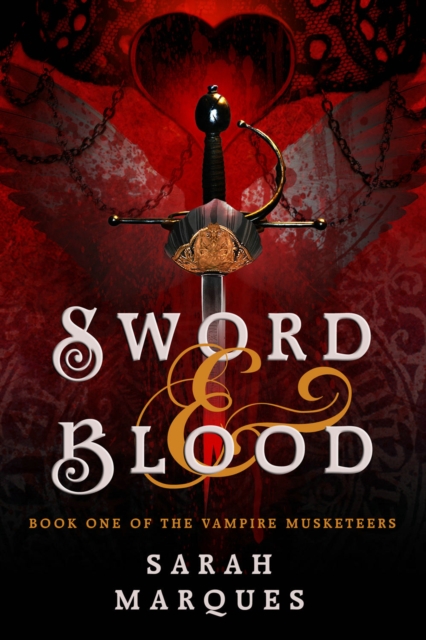 Sword & Blood : The Vampire Musketeers, Paperback / softback Book