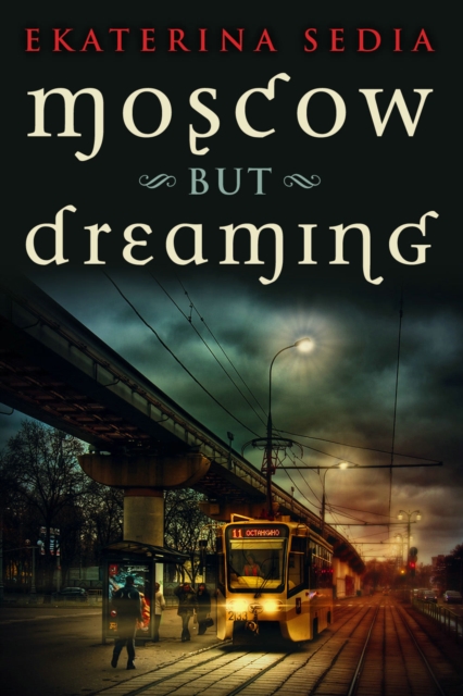 Moscow But Dreaming, Paperback / softback Book