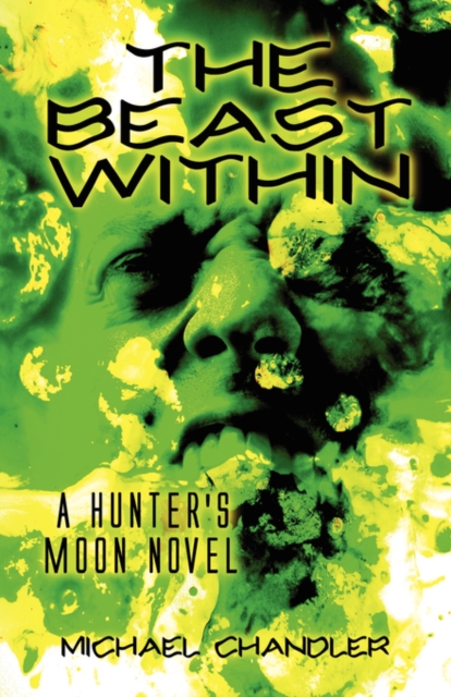 The Beast Within : The Hunter's Moon Novel, Paperback / softback Book