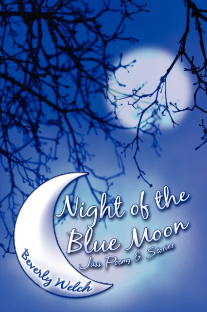 Night of the Blue Moon : Jazz Poems & Stories, Paperback / softback Book