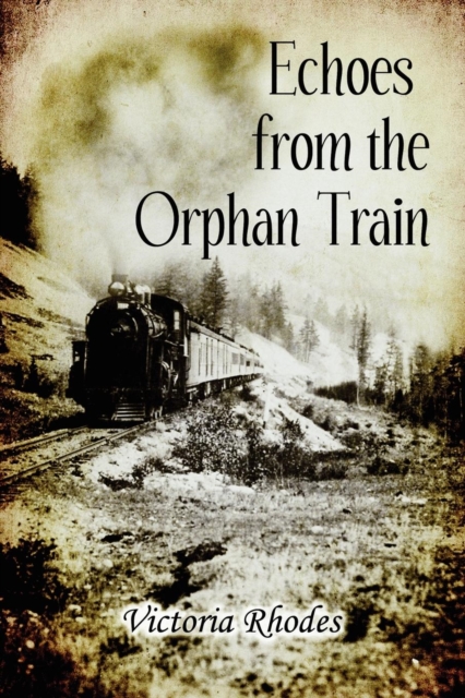 Echoes from the Orphan Train, Paperback / softback Book