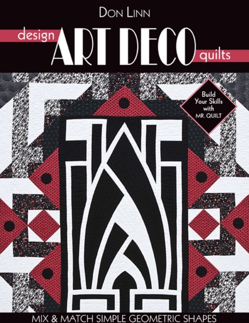 Design Art Deco Quilts : Mix & Match Simple Geometric Shapes, PDF eBook