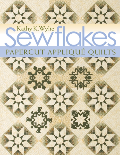 Sewflakes : Papercut-Applique Quilts, PDF eBook