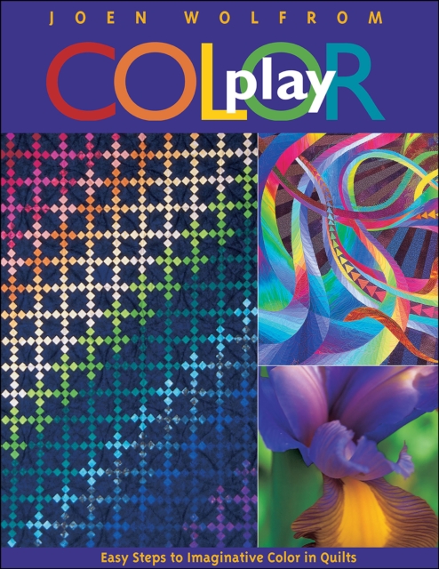 Color Play : Easy Steps to Imaginative Color in Quilts, EPUB eBook