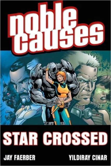 Noble Causes Volume 8: Star Crossed, Paperback / softback Book