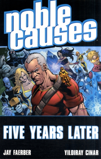 Noble Causes Volume 9: Five Years Later, Paperback / softback Book