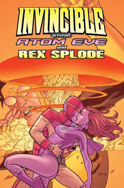 Invincible Presents Atom Eve & Rex Splode Volume 1, Paperback / softback Book