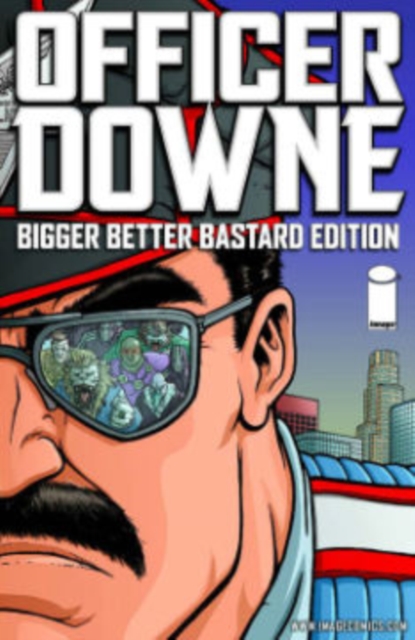 Officer Downe: Bigger Better Bastard Edition, Hardback Book