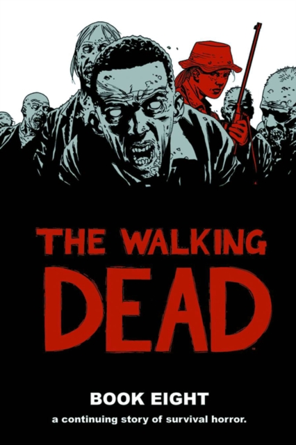 The Walking Dead Book 8, Hardback Book