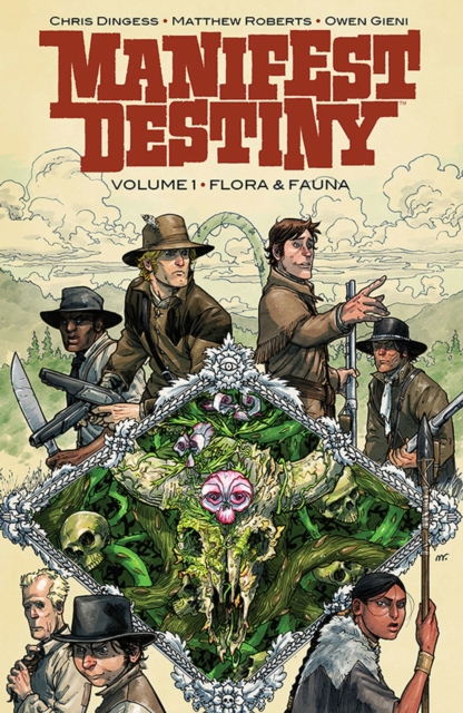 Manifest Destiny Volume 1: Flora & Fauna, Paperback / softback Book