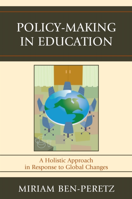 Policy-Making in Education : A Holistic Approach in Response to Global Changes, PDF eBook