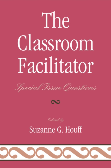 The Classroom Facilitator : Special Issue Questions, Paperback / softback Book