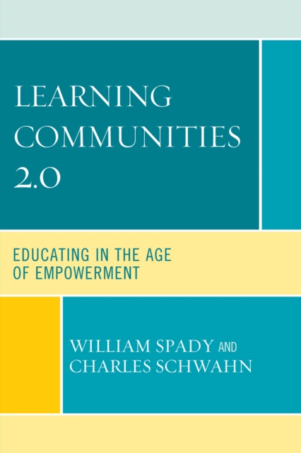 Learning Communities 2.0 : Educating in the Age of Empowerment, Hardback Book