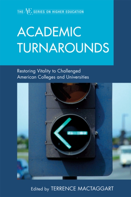 Academic Turnarounds : Restoring Vitality to Challenged American Colleges/Universities, Paperback / softback Book