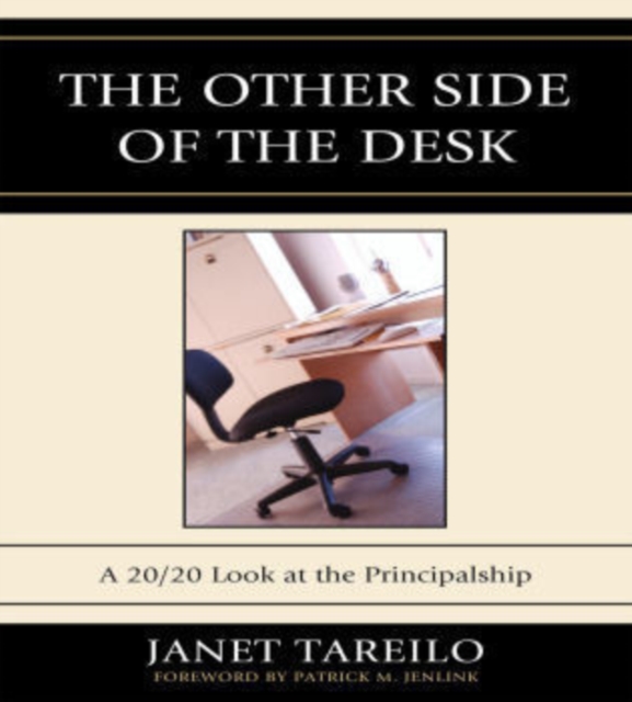 The Other Side of the Desk : A 20/20 Look at the Principalship, Hardback Book