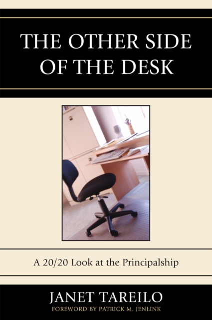 The Other Side of the Desk : A 20/20 Look at the Principalship, Paperback / softback Book