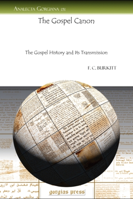 The Gospel Canon : The Gospel History and Its Transmission, Paperback / softback Book