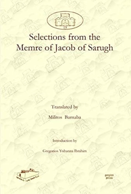 Selections from the Memre of Jacob of Sarugh, Hardback Book