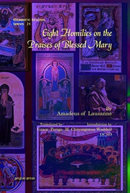 Eight Homilies on the Praises of Blessed Mary, Hardback Book