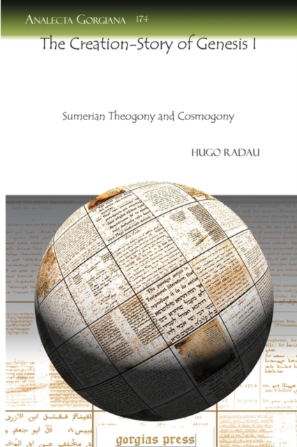 The Creation-Story of Genesis I : Sumerian Theogony and Cosmogony, Paperback / softback Book