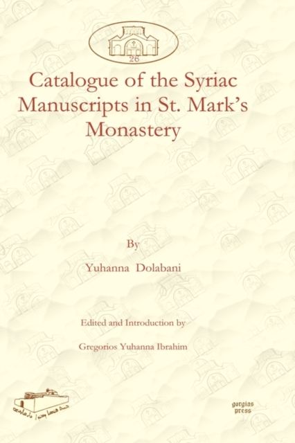Catalogue of the Syriac Manuscripts in St. Mark's Monastery, Hardback Book