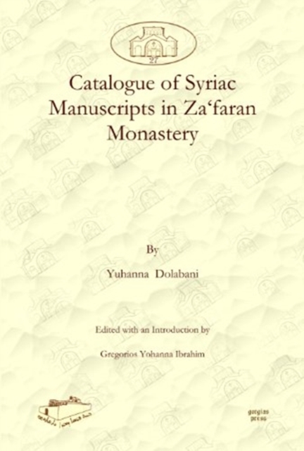 Catalogue of Syriac Manuscripts in Za'faran Monastery, Hardback Book