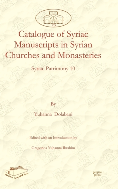 Catalogue of Syriac Manuscripts in Syrian Churches and Monasteries, Hardback Book