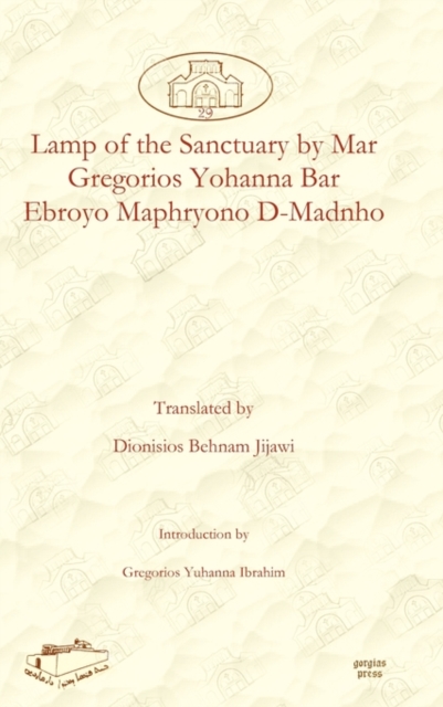 Lamp of the Sanctuary by Mar Gregorios Yohanna Bar Ebroyo Maphryono D-Madnho, Hardback Book