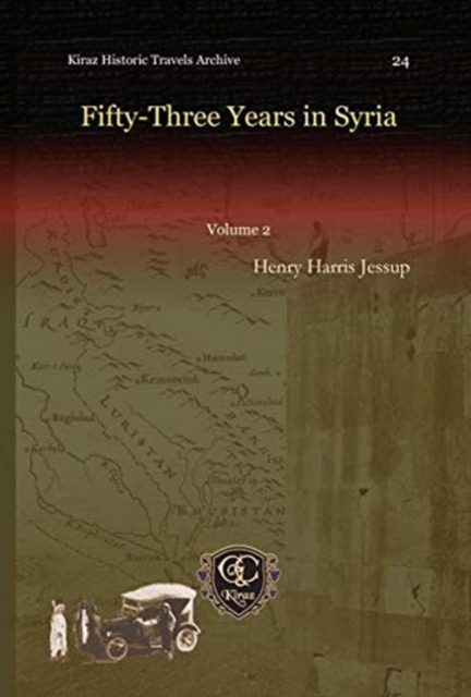 Fifty-Three Years in Syria (Vol 2), Hardback Book
