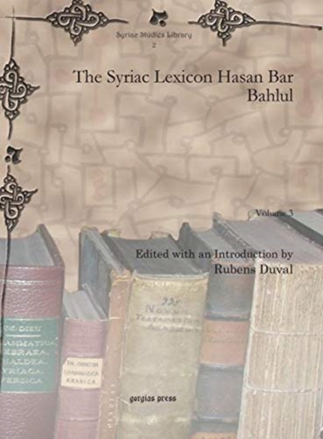 The Syriac Lexicon Hasan Bar  (Vol 3), Hardback Book