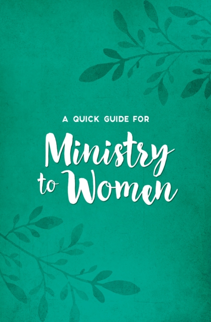 A Quick Guide for Ministry to Women, PDF eBook