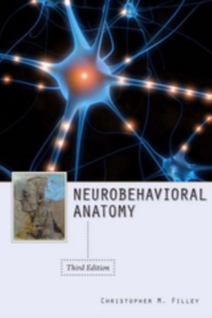 Neurobehavioral Anatomy, Third Edition, EPUB eBook