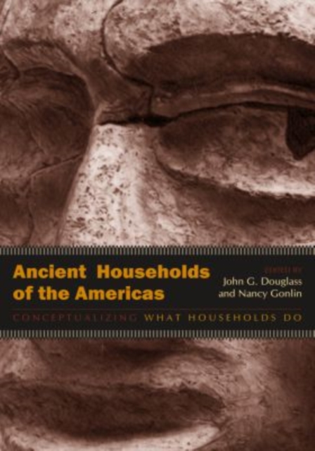 Ancient Households of the Americas : Conceptualizing What Households Do, Paperback / softback Book