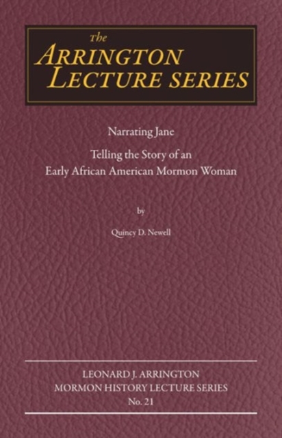 Narrating Jane : Telling the Story of an Early African American Mormon Woman, Paperback / softback Book