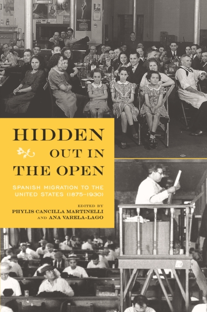 Hidden Out in the Open : Spanish Migration to the United States (1875-1930), EPUB eBook