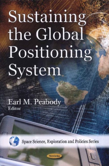 Sustaining the Global Positioning System, Paperback / softback Book