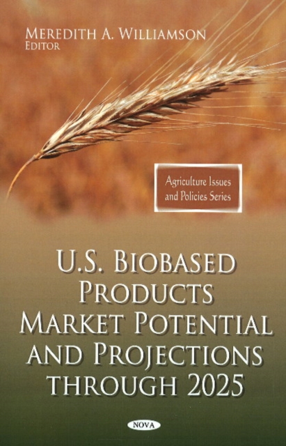 U.S. Biobased Products Market Potential & Projections Through 2025, Hardback Book