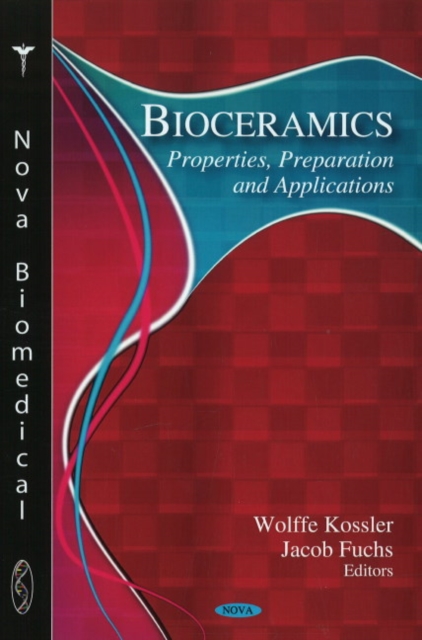 Bioceramics : Properties, Preparation & Applications, Hardback Book