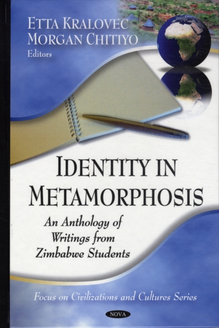 Identity in Metamorphosis : An Anthology of Writings from Zimbabwe Students, Hardback Book