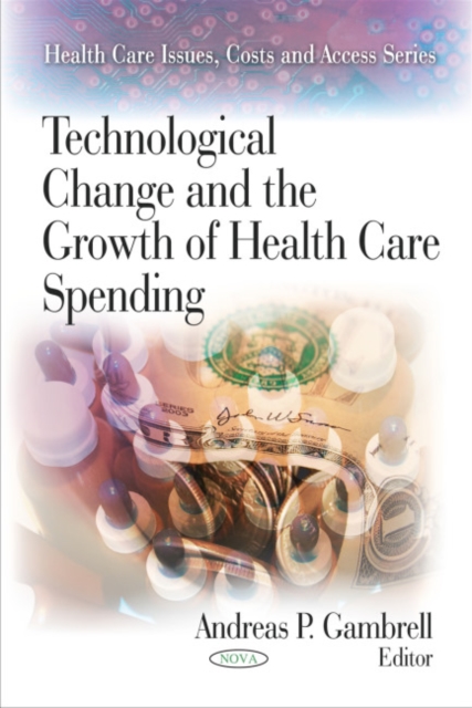Technological Change & the Growth of Health Care Spending, Paperback / softback Book
