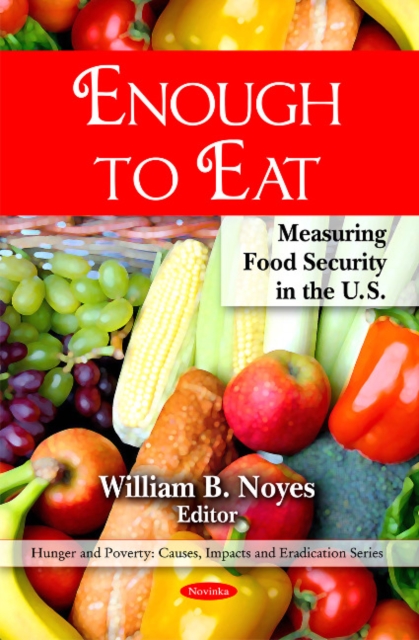 Enough to Eat : Measuring Food Security in the U.S., Paperback / softback Book