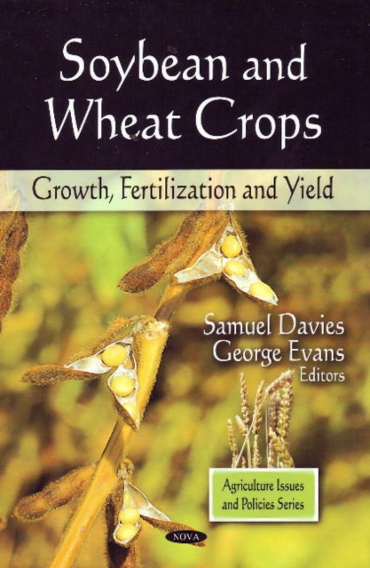 Soybean & Wheat Crops : Growth, Fertilization & Yield, Hardback Book