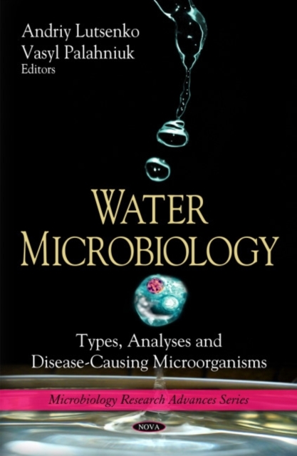 Water Microbiology : Types, Analyses & Disease-Causing Microorganisms, Hardback Book
