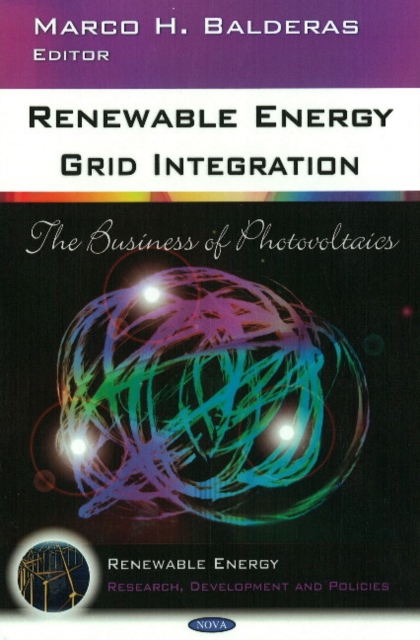 Renewable Energy Grid Integration : The Business of Photovoltaics, Hardback Book